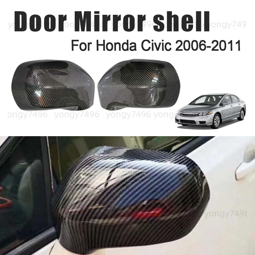 

Car Upgrade Carbon Fiber Door Mirror Shell For Honda Civic 2006 2007 2008 2009 2010 2011 Car Rearview Accessories Decoration