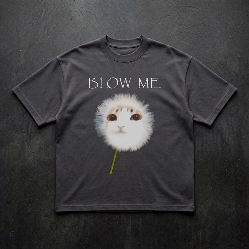 Blow Me Cat T-shirt Oversized Unisex Streetwear Trendy Cotton Printed Cotton Neutral O-Neck Short Sleeve hot product Comfortable