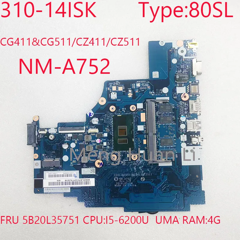 

310-14ISK Motherboard NM-A752 5B20L35751 CG411&CG511/CZ411/CZ511 For Lenovo ideapad 310-14ISK 80SL CPU:I5-6200U UMA RAM:4G