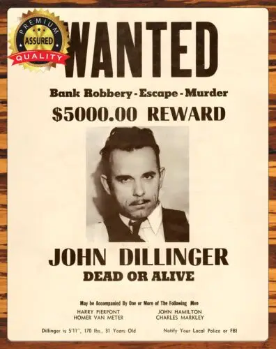 John Dillinger - Wanted - Bank Robbery - Restored - Metal Sign