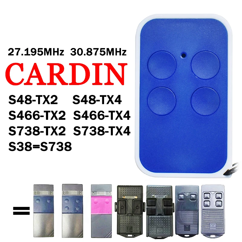 

For CARDIN S466 TX2 TX4 S738 TX2 TX4 S48 TX2 TX4 S38=S738 Gate Remote Control Garage Door Opener 27.195MHz 30.875MHz Fixed Code