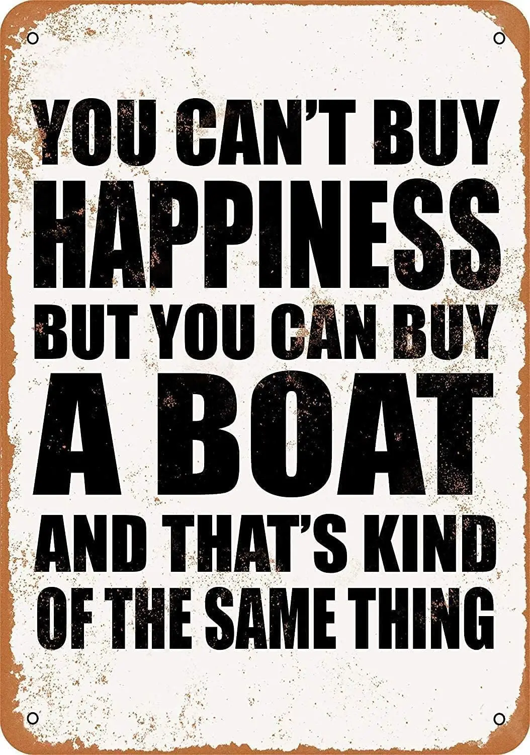 Y1,Metal Tin Sign You Can;t Buy Happiness But Can A Boat Funny Art Metal  Bar Pub Indoor Outdoor Wall Decor Gif
