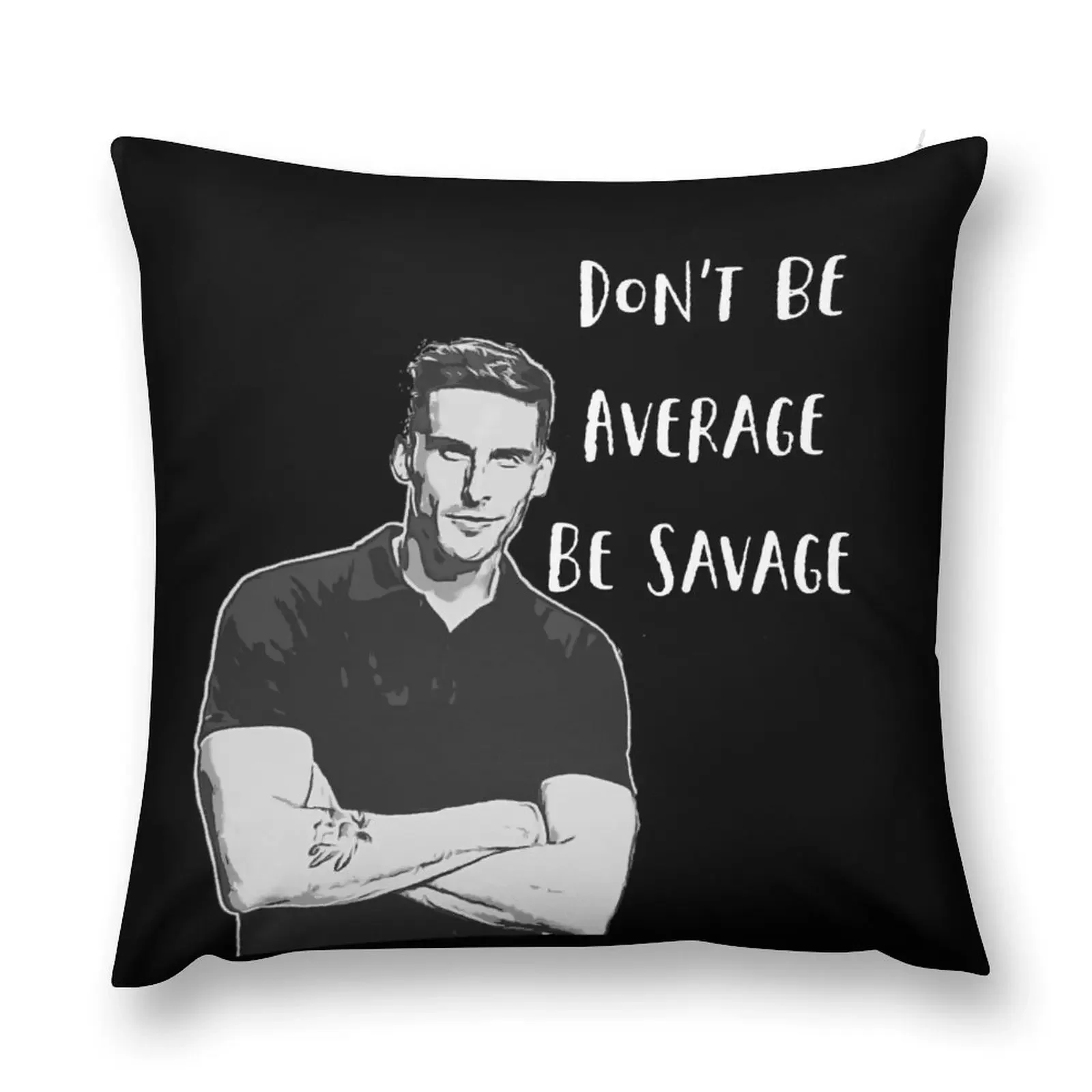 don't be average be savage Cody Rigsby Quote Boo Crew XOXO Cody Workout Spin sticker Throw Pillow Cushion Cover Set pillow