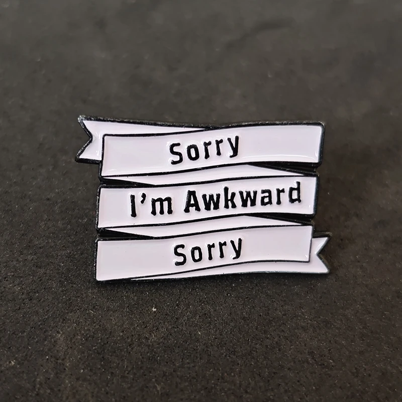 Sorry, I'm Very Sorry. English Letter Badges, Introverted Social Awkwardness Brooches, Novel Gifts, Accessories