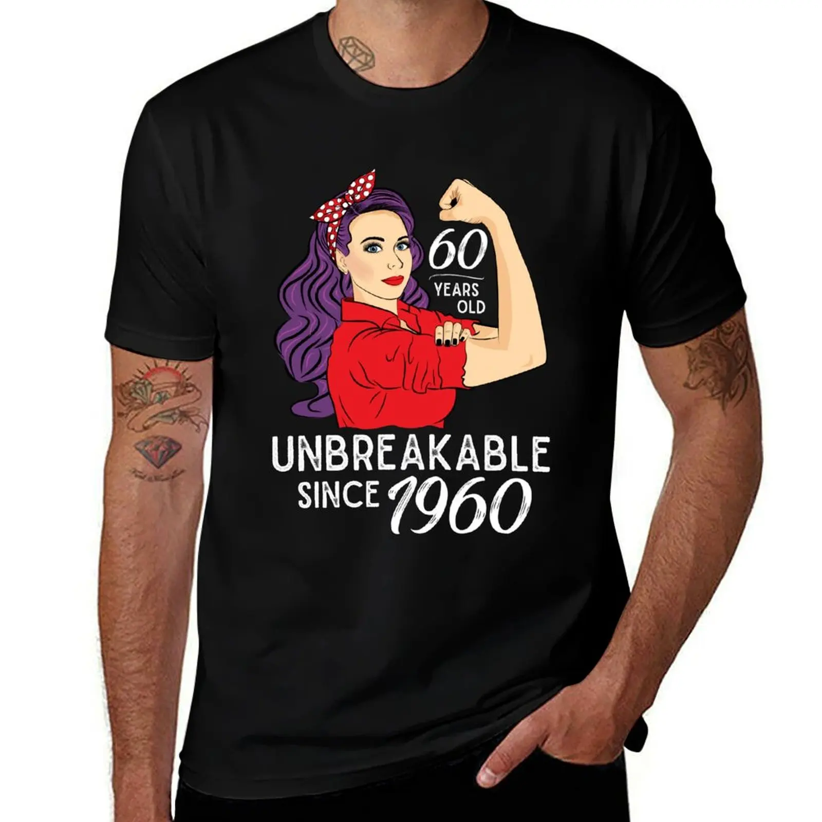 

60th birthday Gift 60 Years Old Born in 1960 Unbreakable T-Shirt anime t shirts oversize g man t shirts for men