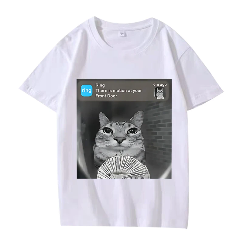 

There Is Motion At Your Front Door Funny 2026 Silly Cat Meme T Shirt Men Women Cotton Short Sleeve Summer Unisex Tops Ins Y2k