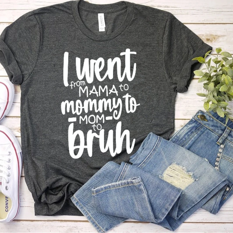 I went from Mama to Mommy to Mom to Bruh Unisex Tshirt  Mother's Day Gift Idea  Cute Mother Tee y2k aesthetic