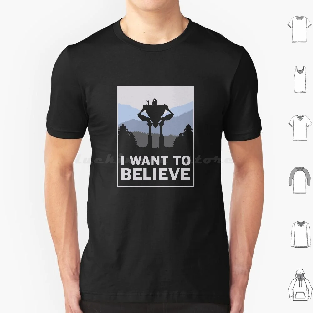 I Want To Believe In Robots T Shirt 6xl Cotton Cool Tee I Want To Believe Iron Giant X Files