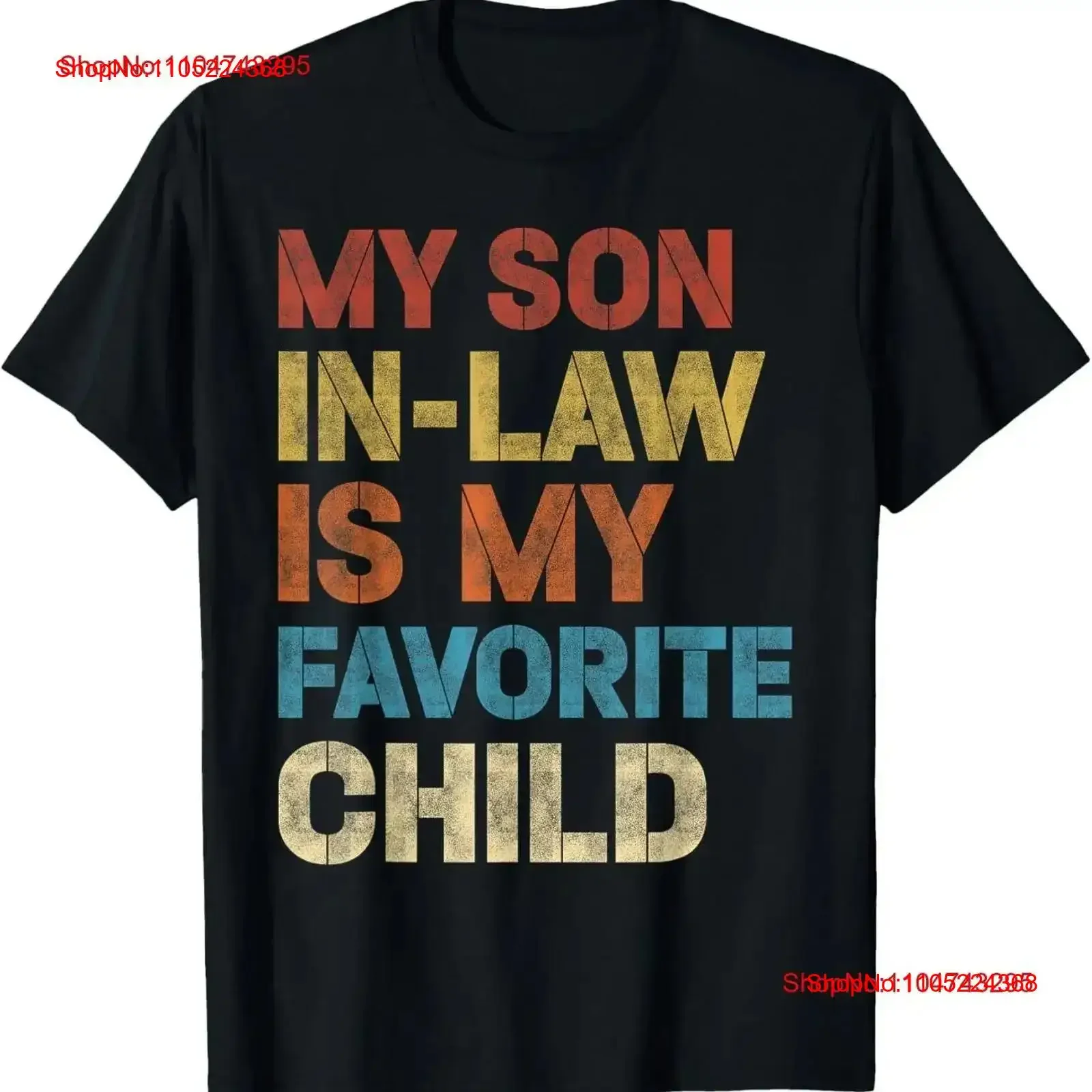

My Son In Law Is Favorite Child Funny Family Humor Retro T Shirt vintage Washed Stylish Top For Everyday Wear graphic Slightly