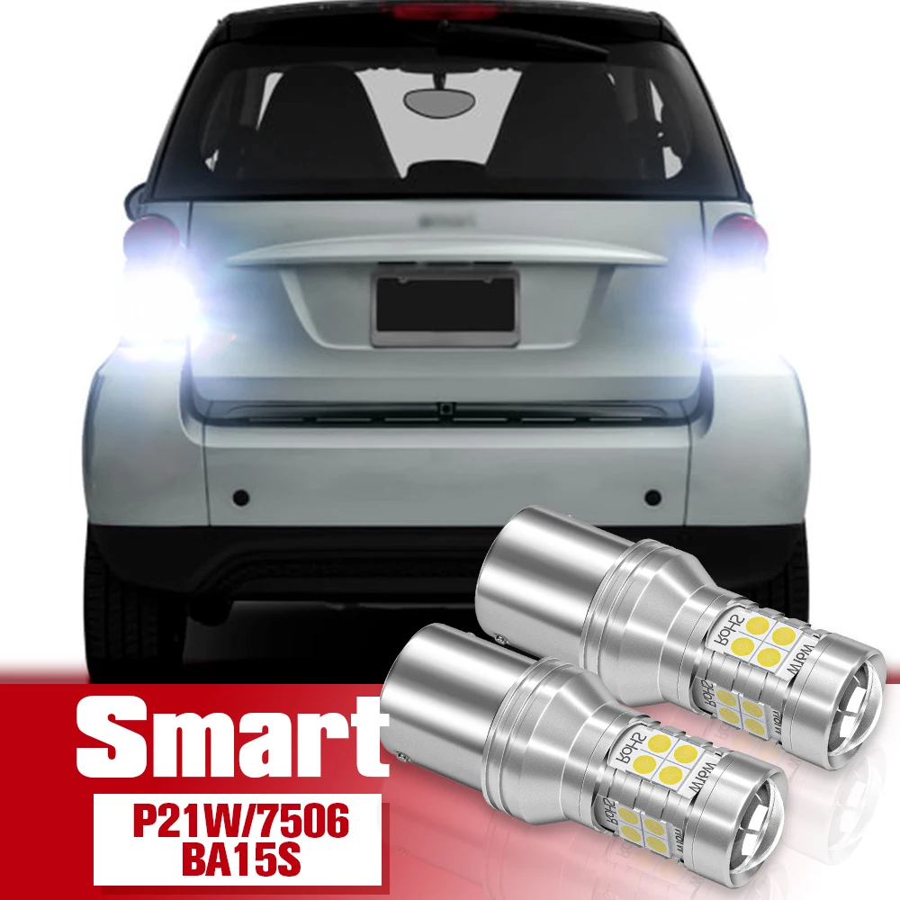 Bombilla LED para luz de marcha atrás, accesorio para Smart Fortwo MK1 7506 MK2 450 451-2007 Forfour 2014, P21W BA15S 454, 2 piezas