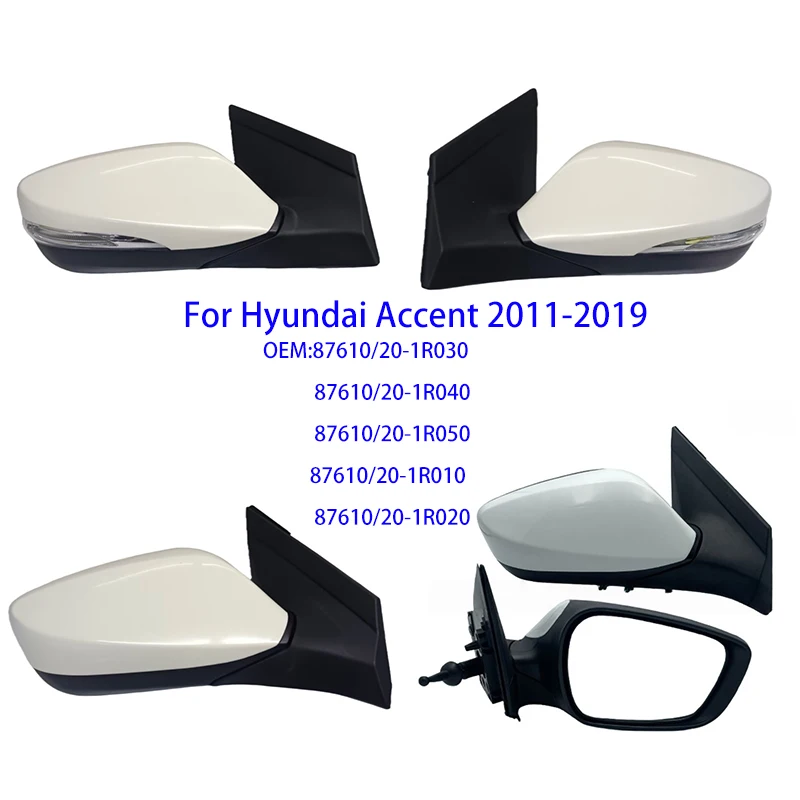 For Hyundai Accent 2011-2019 Car side mirror Left and right rearview mirror assembly OEM:87610/20-1R050 87610/20-1R020