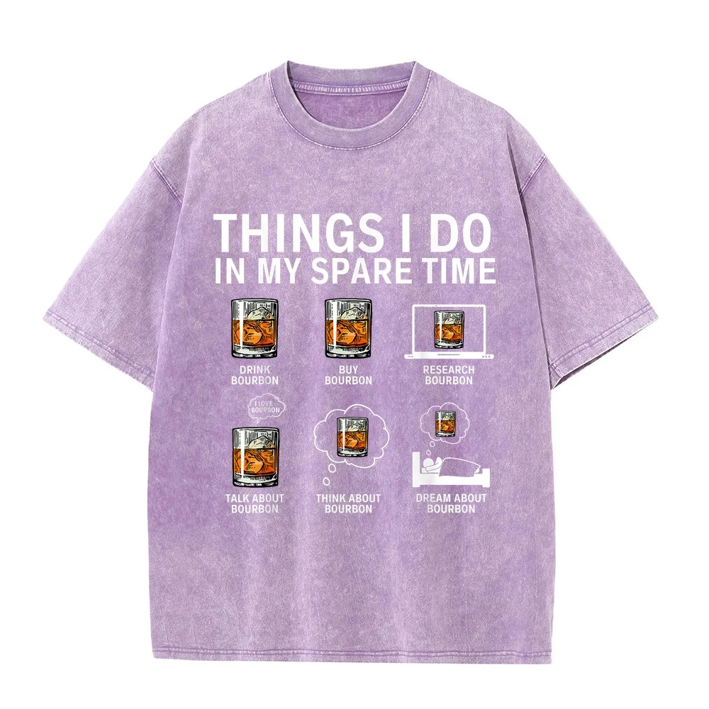 Casual Men Tee Things I Do In My Spare Time Drink Bourbon Whiskey T-Shirt Adult Clothing Funny Graphic T Shirt Uomo Summer Top