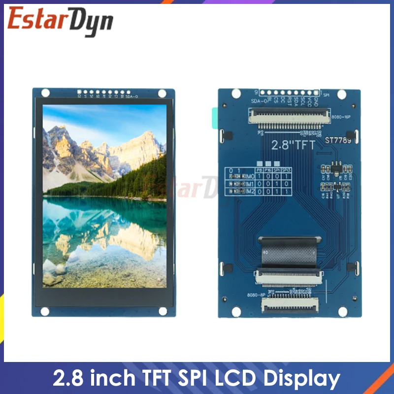 

2.8 inch TFT LCD Display 240*320 Drive ST7789V Interface SPI/8/16 Bit Parallel Port Module For Arduino
