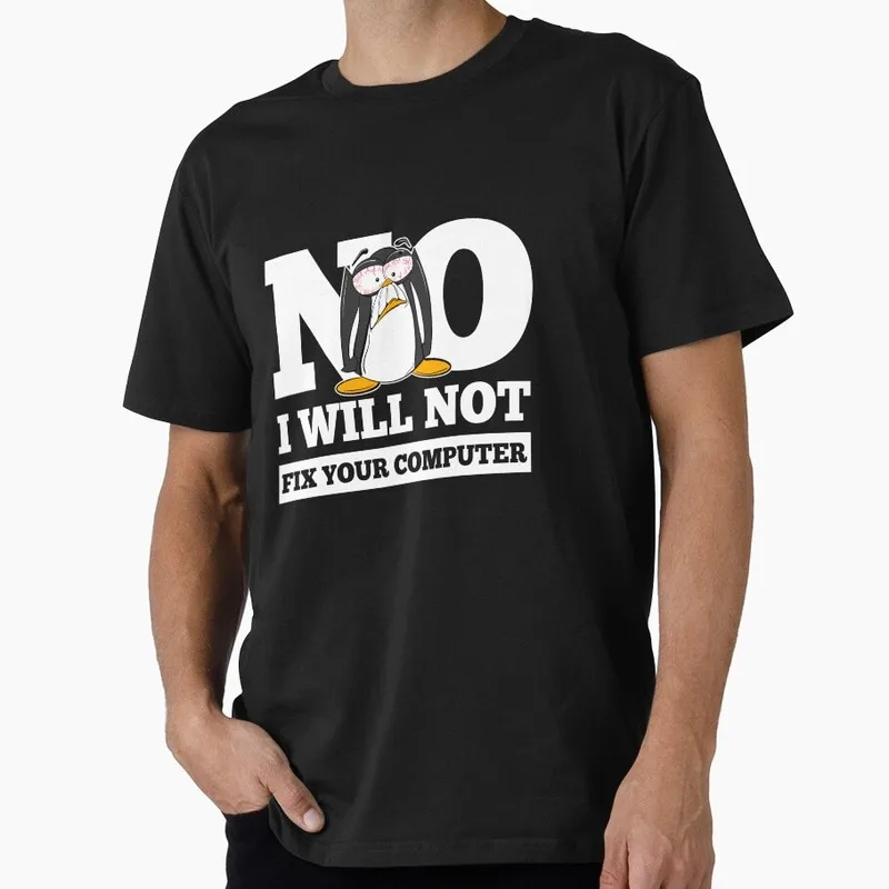 No, no voy a arreglar tu computadora. Camiseta gráfica para programadores y frikis de TI con sistema operativo Linux. Regalo para fans de desarrollo IT.