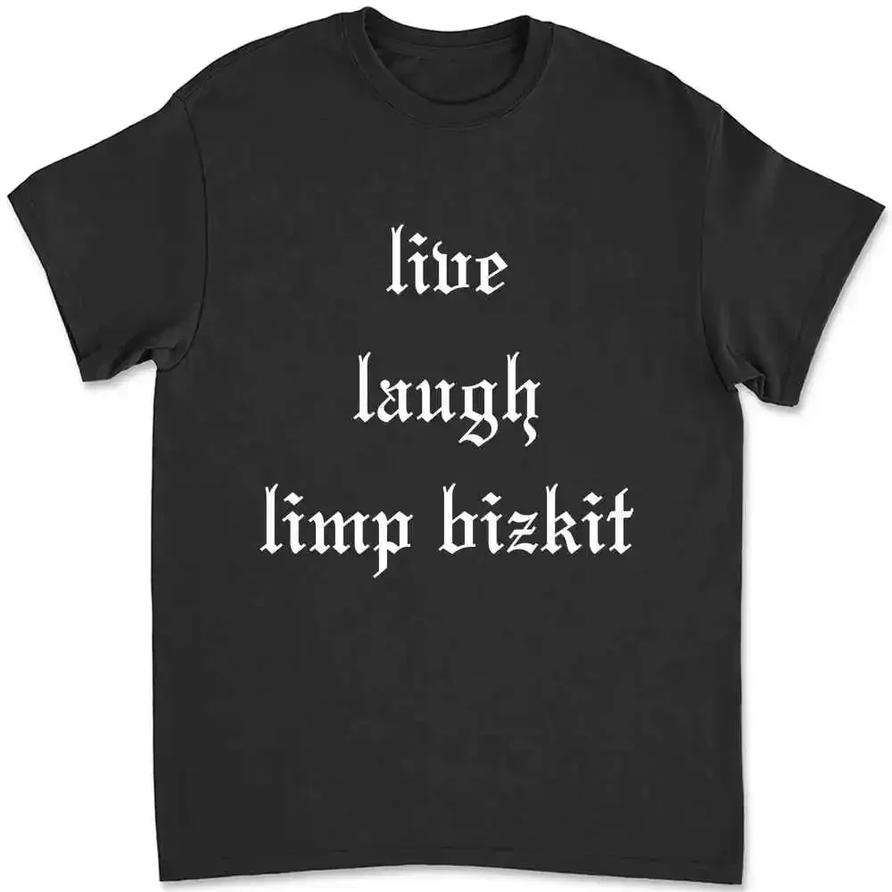 Live Laugh Limp Bizkit T Shirt Nu Metal Fred Durst Slogan D8FL