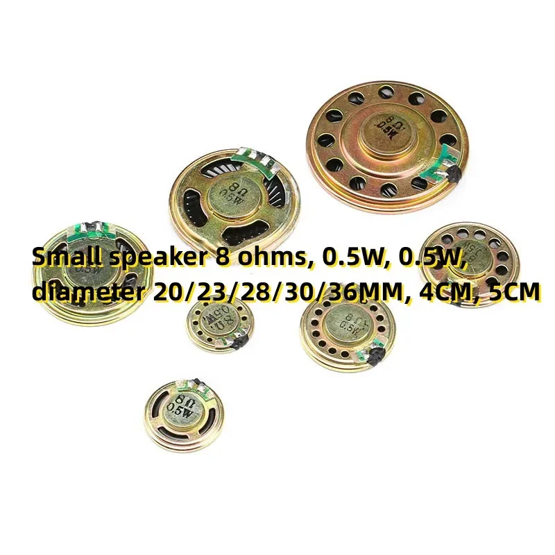 10PCS Small speaker 8 ohms, 0.5W, 0.5W, diameter 20/23/28/30/36MM, 4CM, 5CM