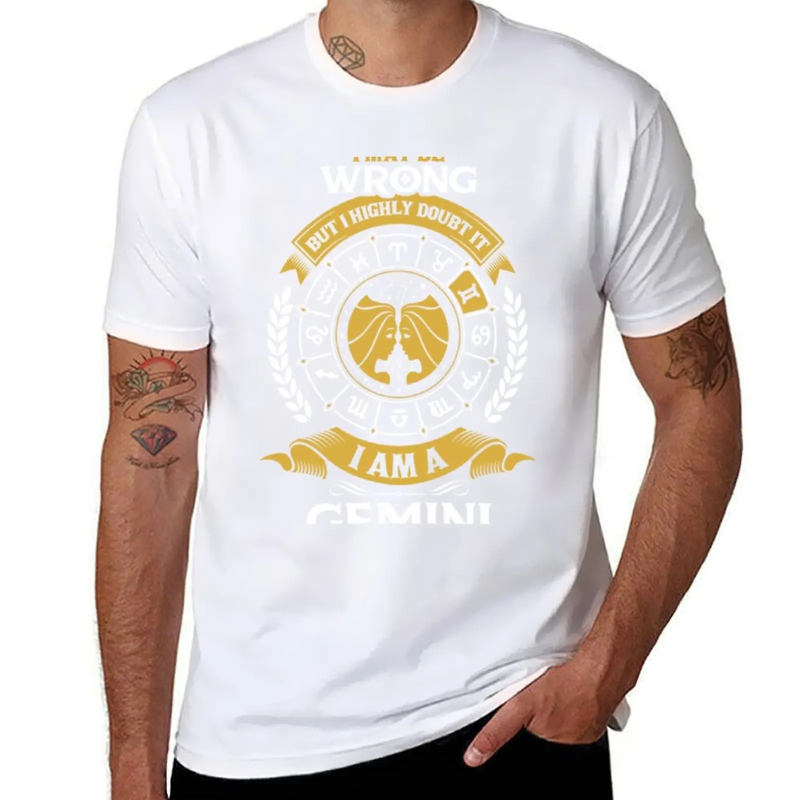 

May be Wrong I am a Gemini Born Birthday Love it T-Shirt t shirts for man slim fit t shirt for man T-Shirt