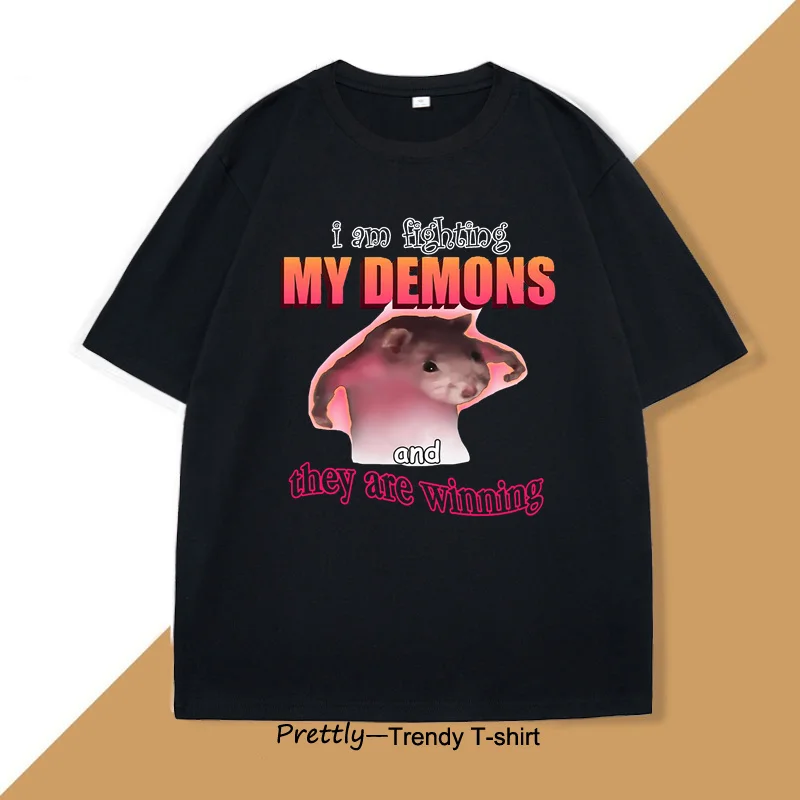 

Fighting My Demons and They Are Winning Word Art Meme T-Shirt Men Women Casual Cotton Short Sleeve Round Collar Tee Shirt
