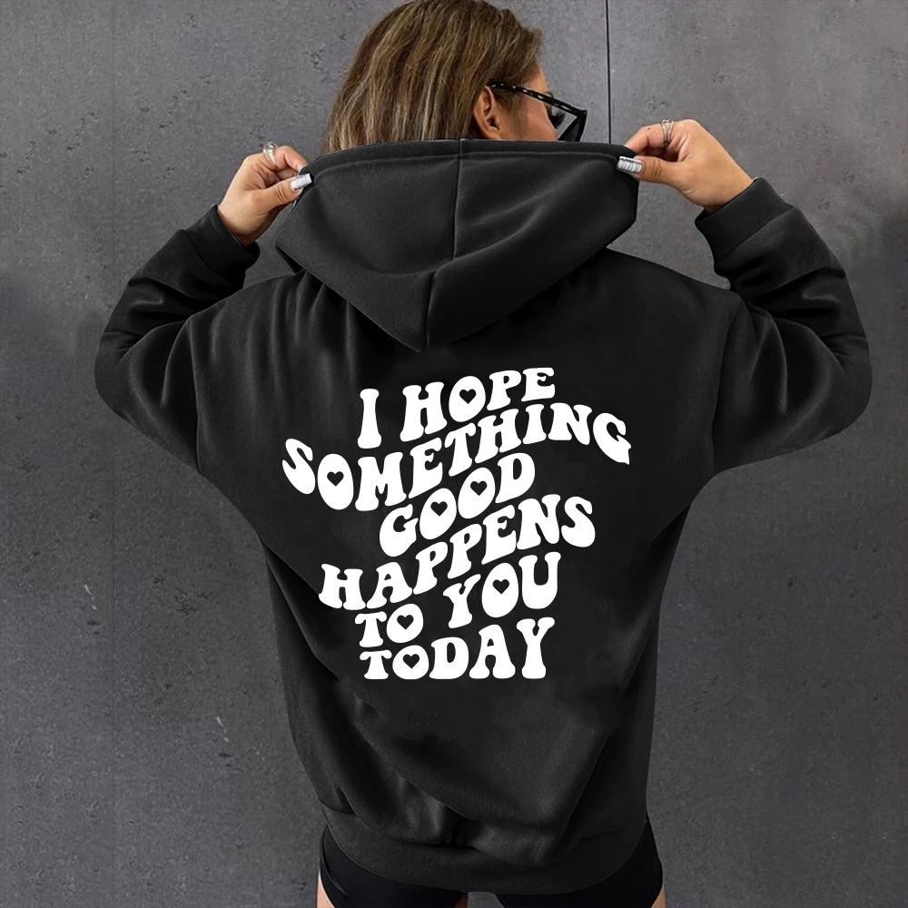 

Seeyoushy Letter Back Print Women Sweatshirts Hoodies I Hope Something Good Happens To You Today Funny Hoodie Streetwear Y2K Top