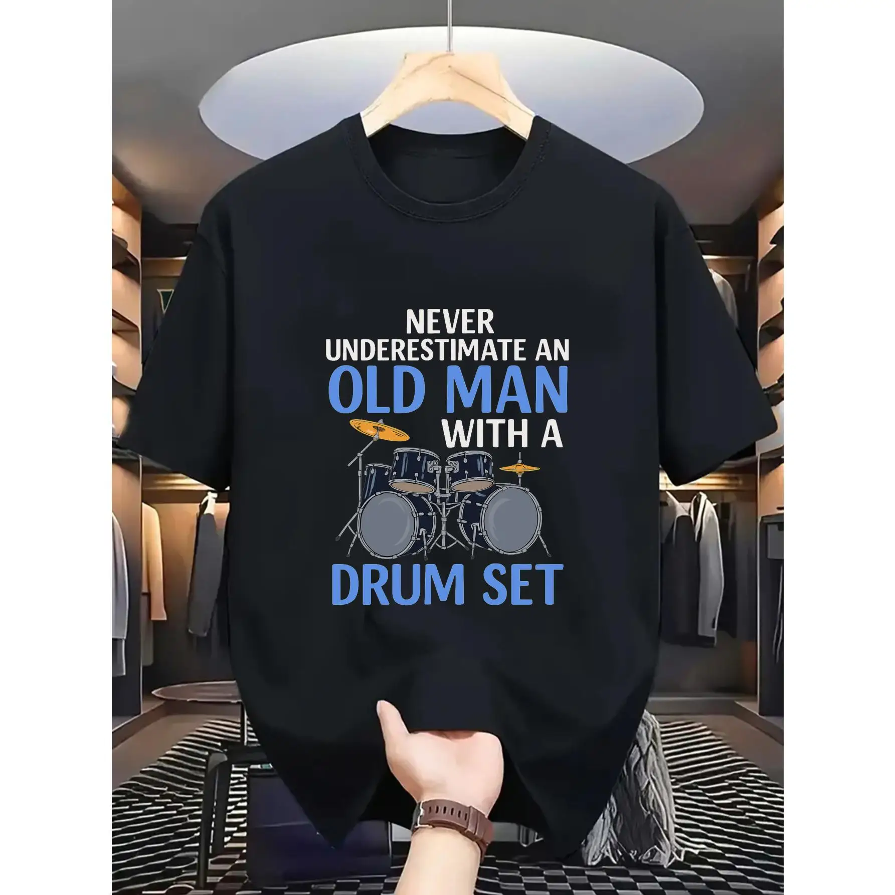 

Round Neck T-Shirt Black Never Underestimate an Old Man with a Drum Set Graphic Tee for Music Lovers and Drum Enthusiasts
