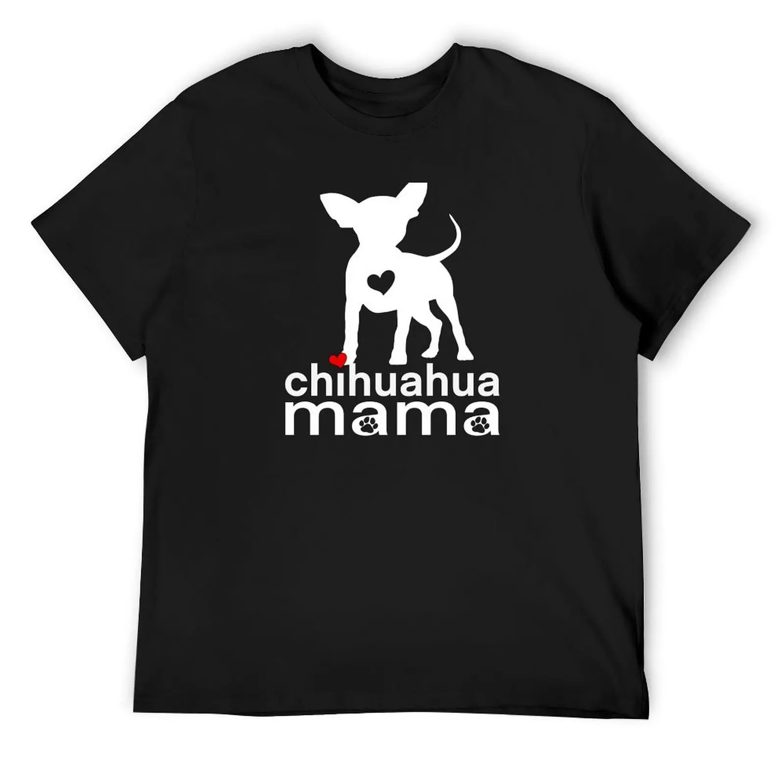 Chihuahua Mama Design T-Shirt customizeds new edition tees workout shirts for men