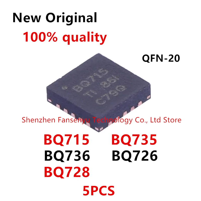 

(5 шт.) 100% новый BQ715 BQ726 BQ728 BQ735 BQ736 BQ24715 BQ24726 BQ24728 BQ24735 BQ24736 QFN