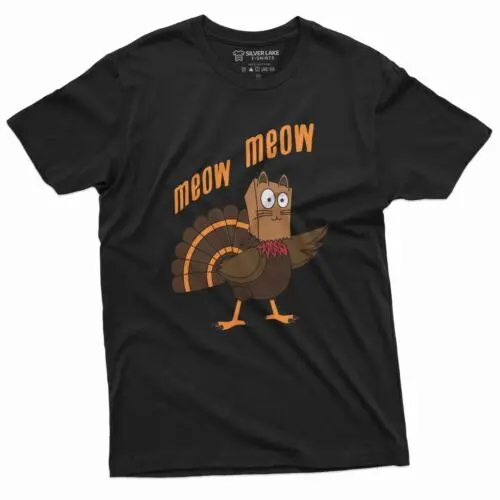 Meow Meow Funny Thanksgiving T-shirt Turkey Cat Humor Thanksgiving Dinner Shirt