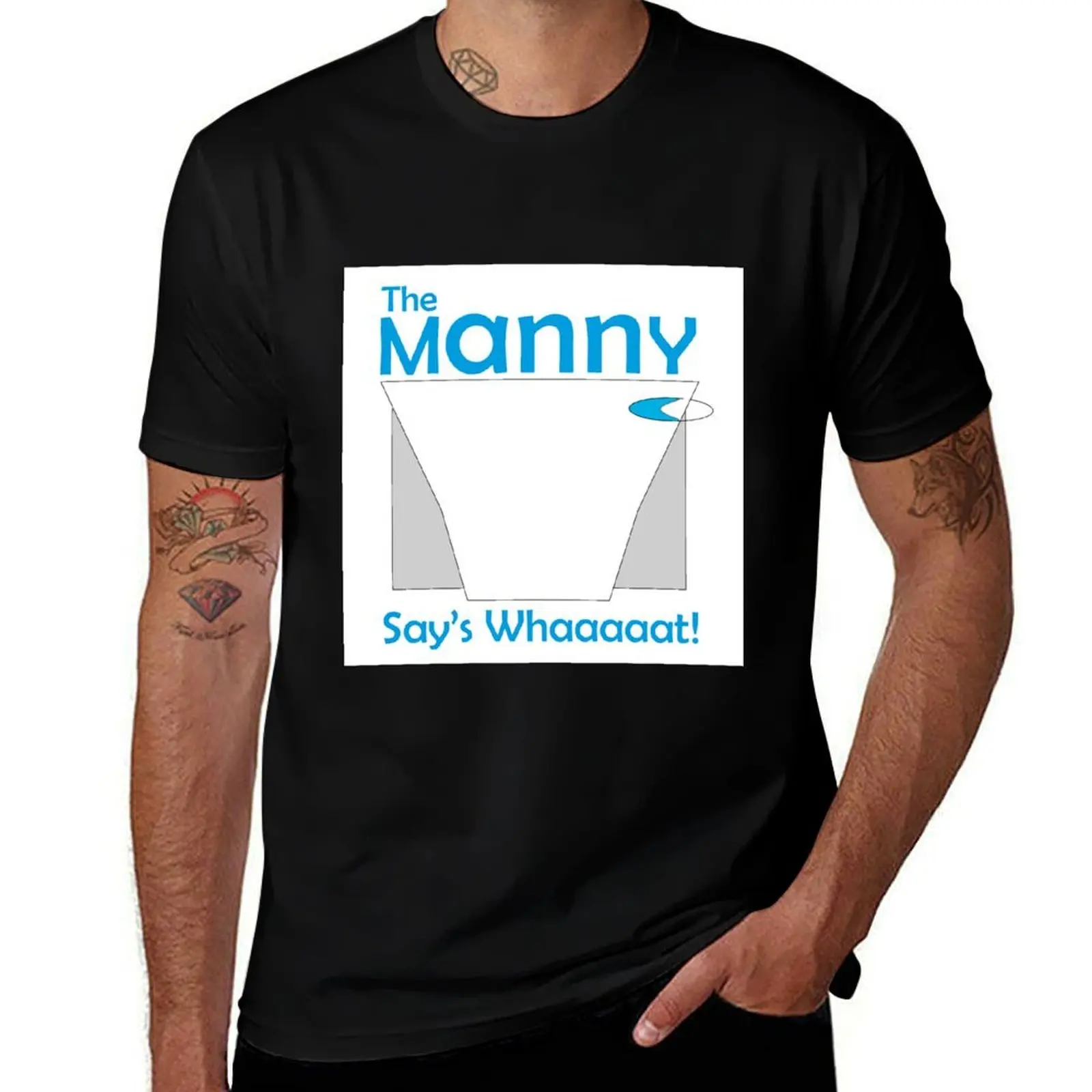 THIS IS US The Manny Say's Whaaat! design Kevin Pearson T-Shirt cotton t-shirt plain for man package T-Shirt