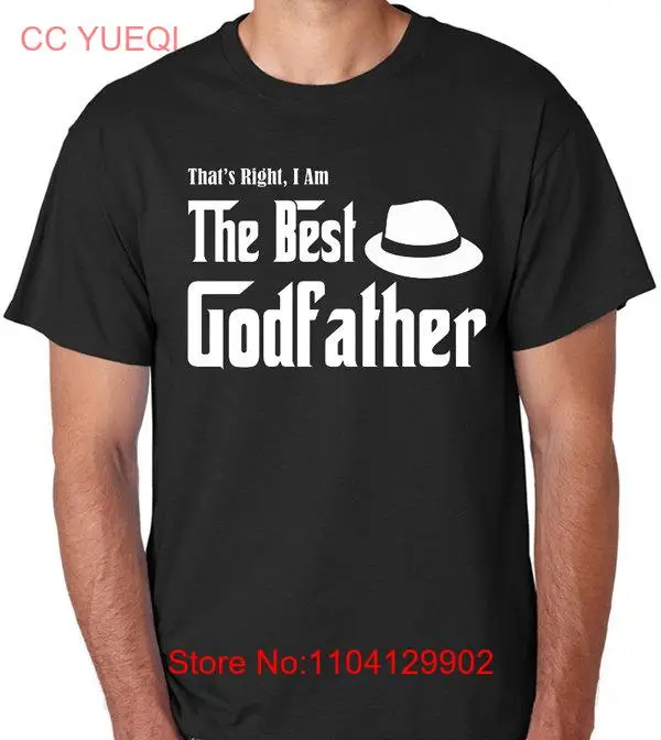 

Godfather T Shirt That's Right I am The Best Godson or Goddaughter Al Picino Don Mafia Movies Vito long or short sleeves