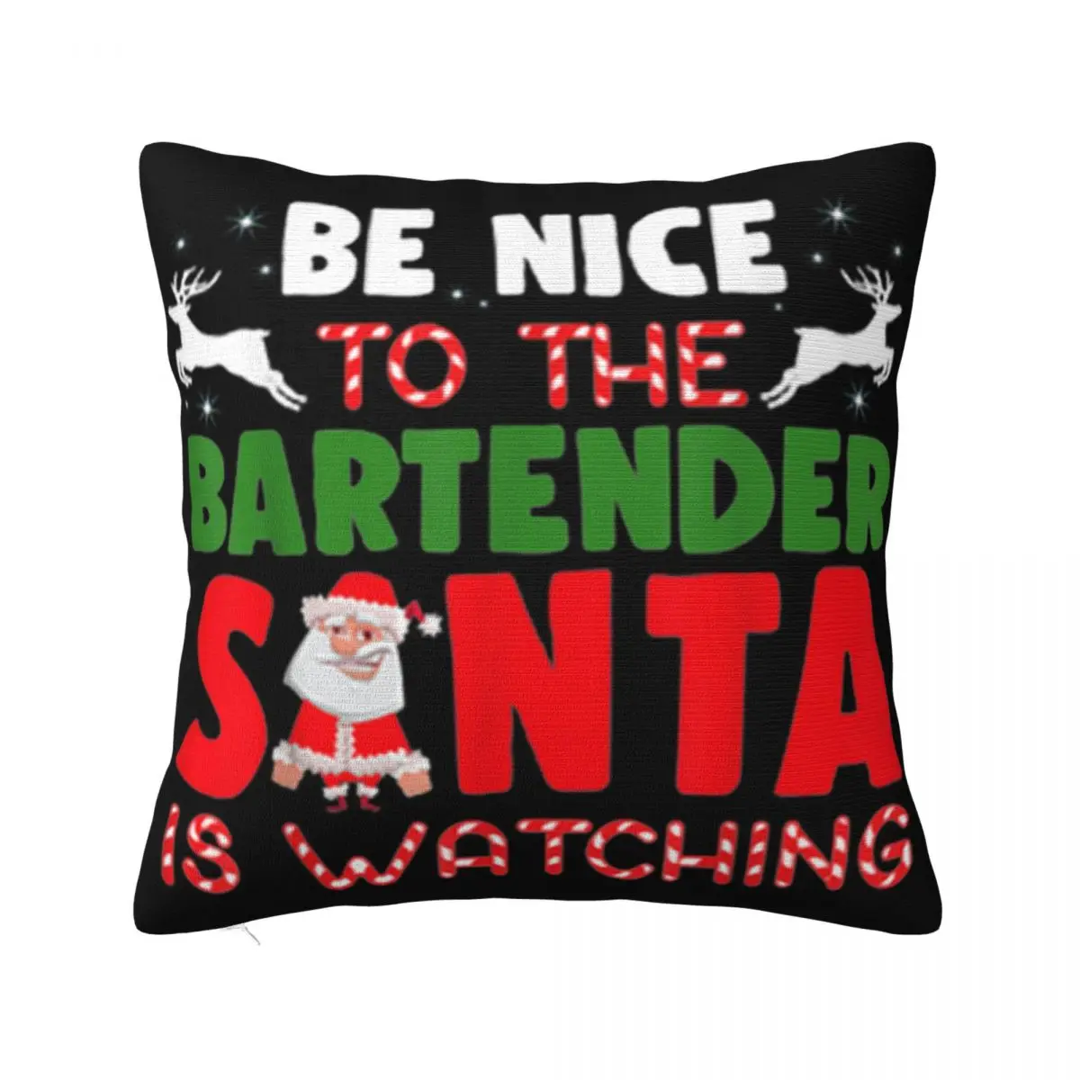 Top Christmas Be Nice To The Bartender Santa Is Watching Surprise Cheap Price Homme Loose Pillow Case