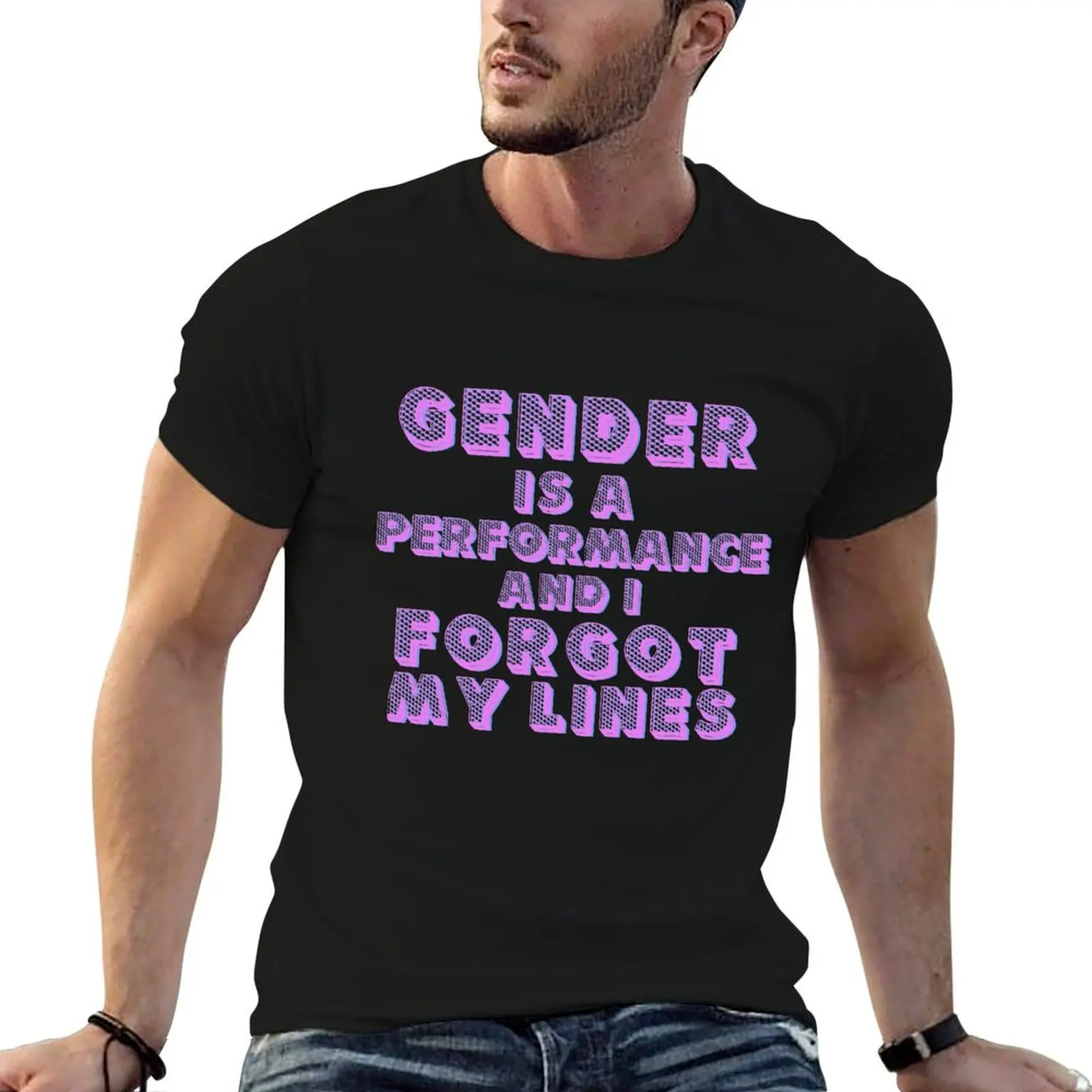 Gender is a performance and I forgot My Lines T-Shirt Plus Size Basic Short Sleeve Top