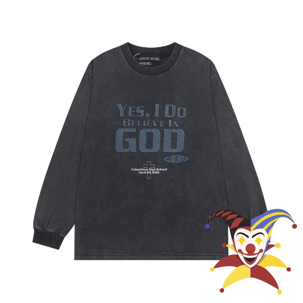 Vintage Washed YES I DO Believe In God ERD Long Sleeve T-Shirt Men Women Oversized Enfants Riches Deprimes T Shirt