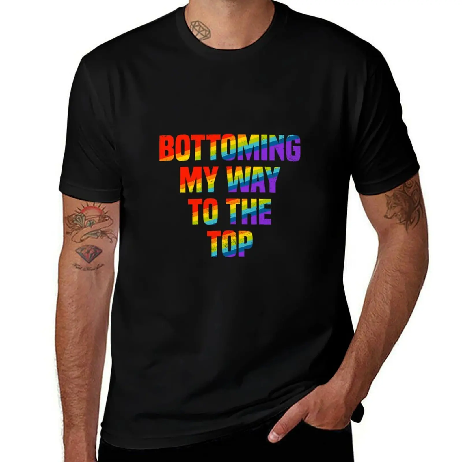 Bottoming My Way To The Top Funny Gay Pride Lgbt Rainbow T-Shirt Anti-Fade Casual Tee Shirt T-Shirt