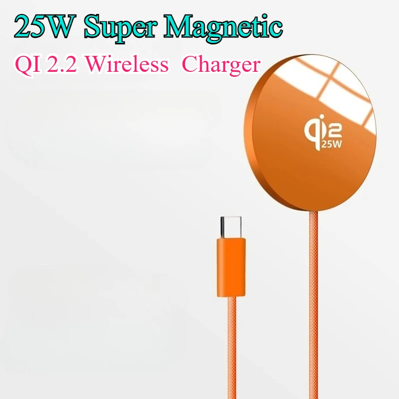 

25W Qi 2.2 Magnetic Charger for Magsafe Super Wireless Fast Charging for IPhone 17 16 15 14 13 12 Pro Max Samsung S25 S23 S22
