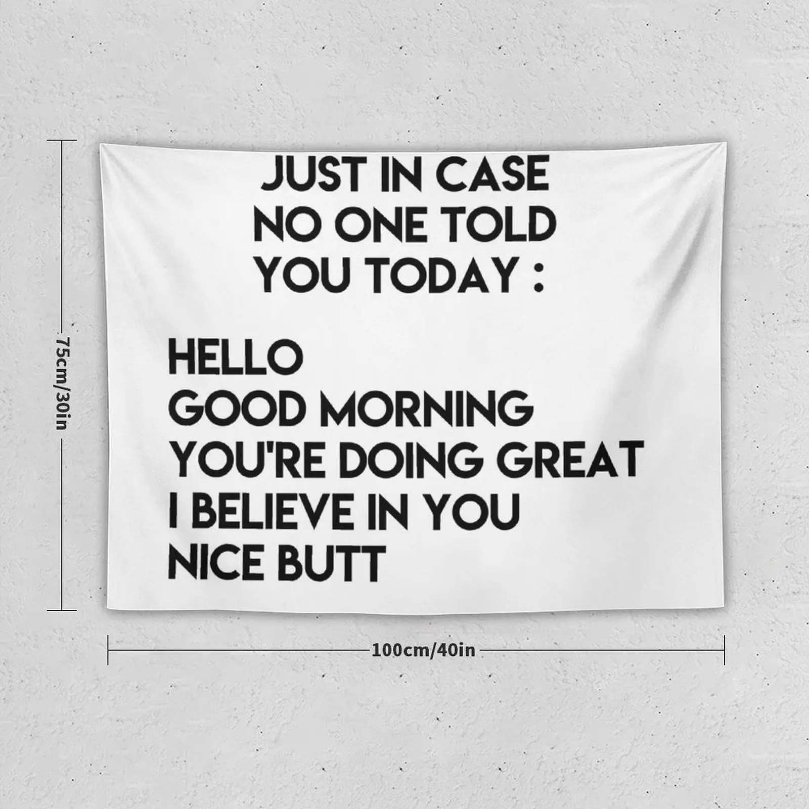 Just in case no one told you today Tapestry Wallpaper Home Decor Accessories Tapestry