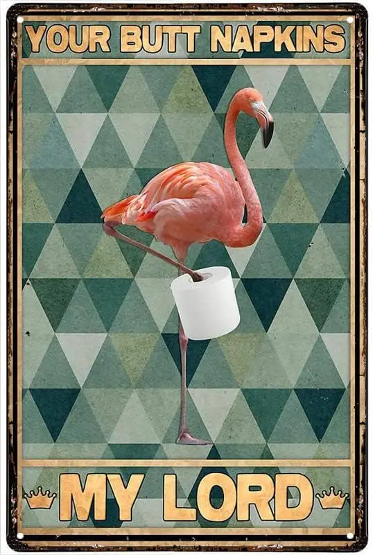 XLSIPOE Metal Tin Retro Sign Wall Poster Sign Metal Tin Sign Wall Decor Flamingo Your Butt Napkins My Lord for Office/Home/ sign