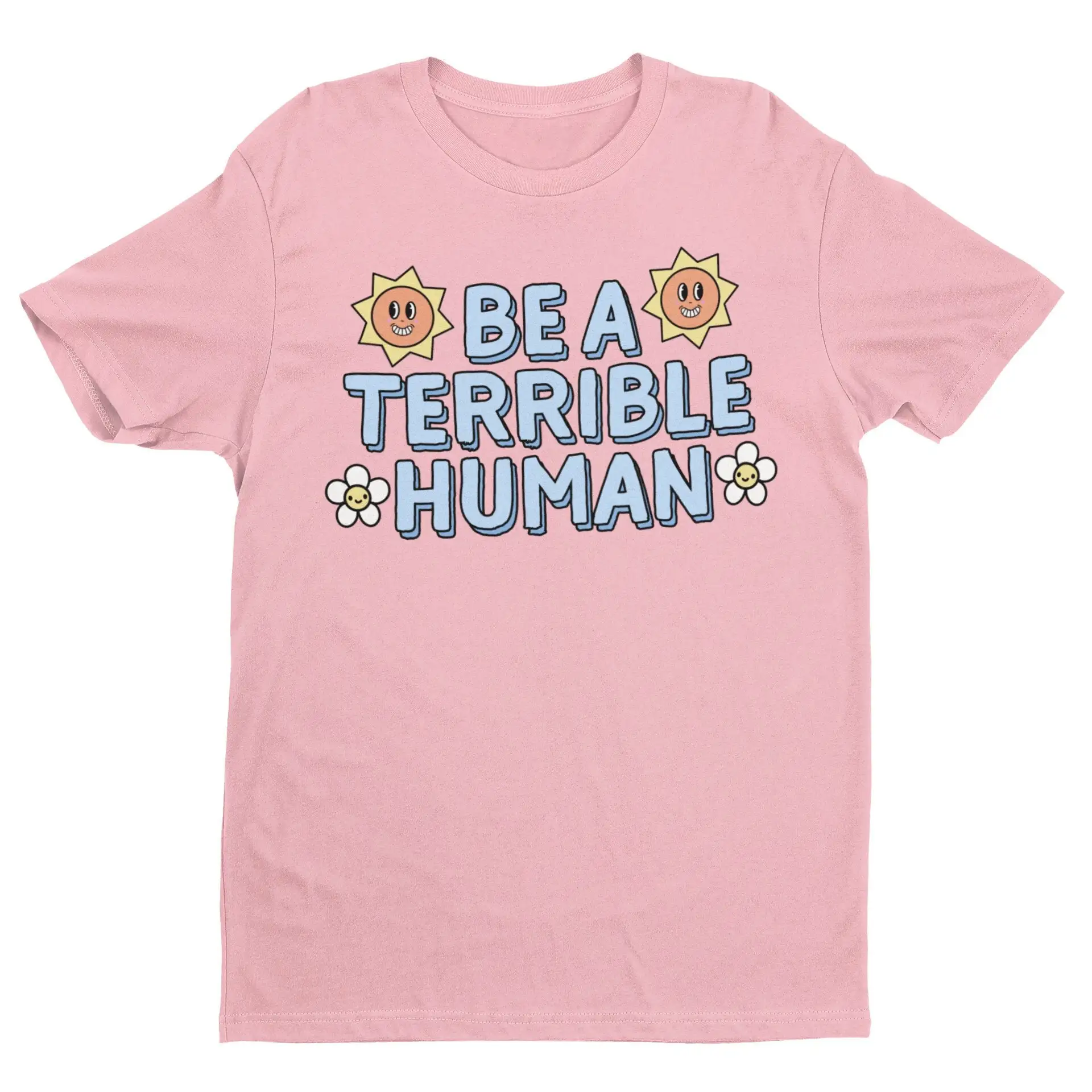 Be A Terrible Human Funny T Shirt Slogan Y2K Vintage Retro Offensive Weird Preppy Uninspiring Quote