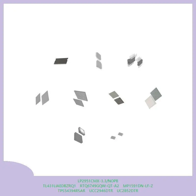 

LP2951CMX-3.3/NOPB TL431LIAEDBZRQ1 RTQ6749GQW-QT-A2 MP1591DN-LF-Z TPS54394RSAR UCC2946DTR UC2852DTR