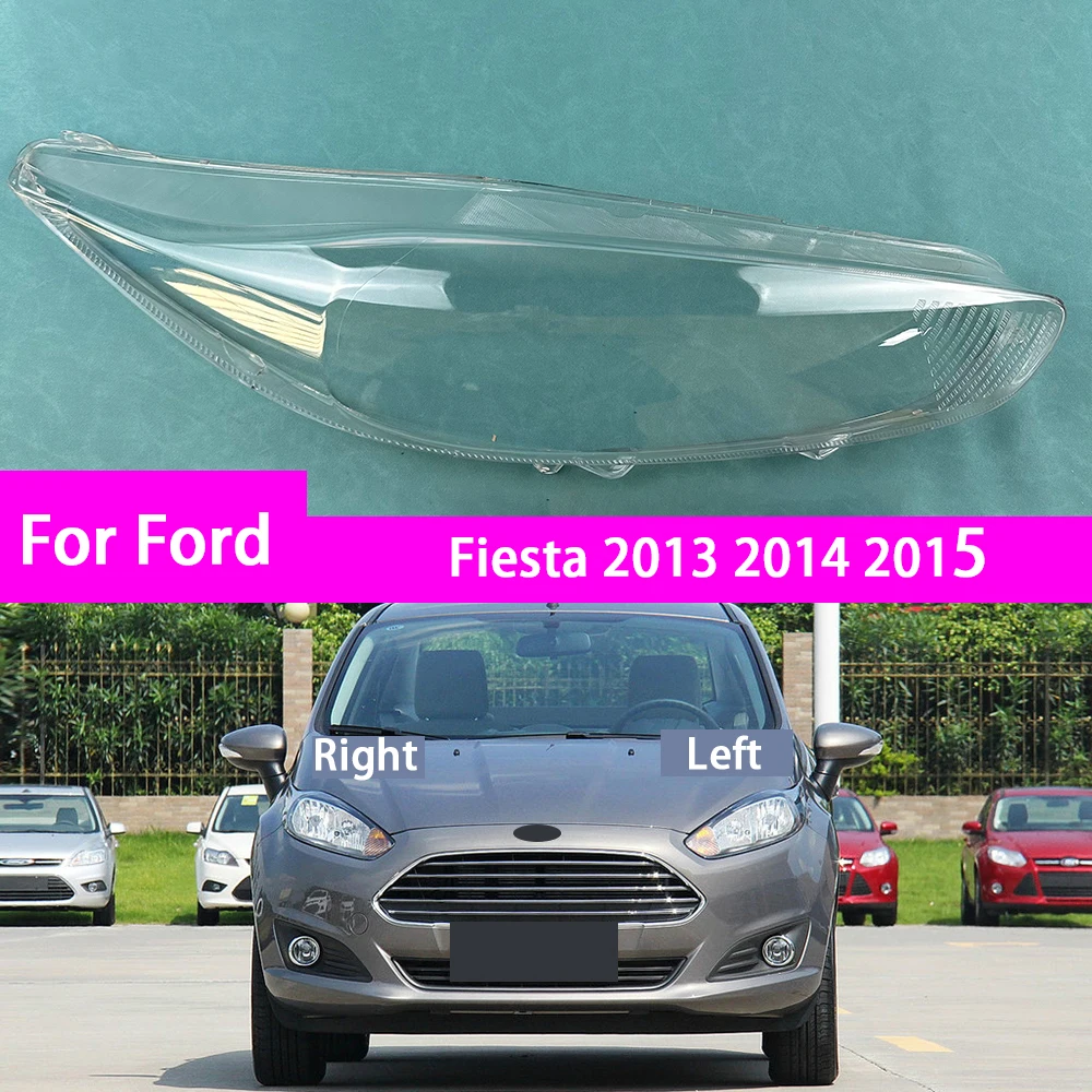 Cubierta de faro transparente para Ford Fiesta, pantalla de plexiglás Original, reemplazo de lente, 2013, 2014