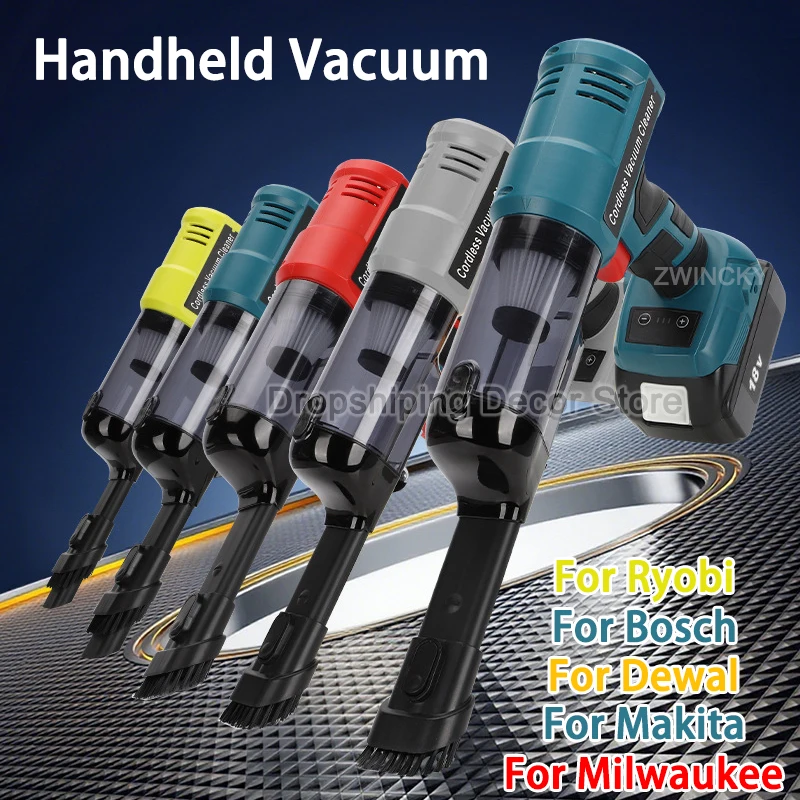

Brushless Vacuum Cleaner Portable Powerful Suction Tools For Makita/Dewal/Milwaukee/Bosch/Ryobi 18V Li-ion Battery Car Vacuum