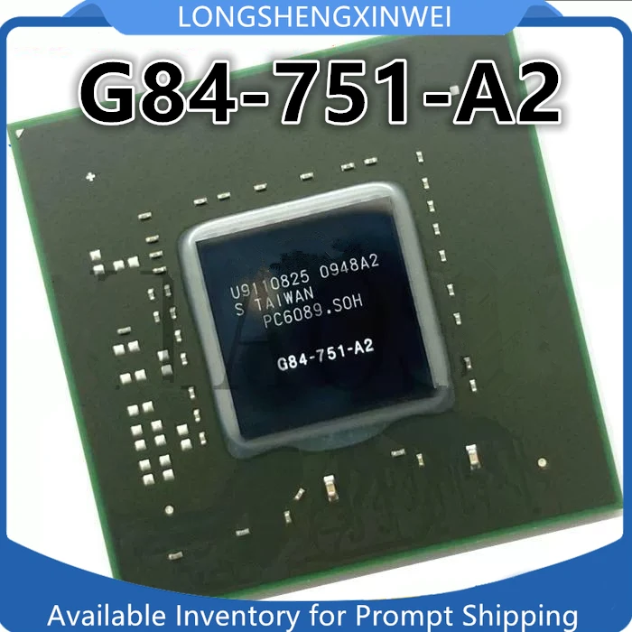 

1PCS Original G84-625-A2 G84-750-A2 G84-751-A2 G84-975-A2 BGA New IC Chip in Stock