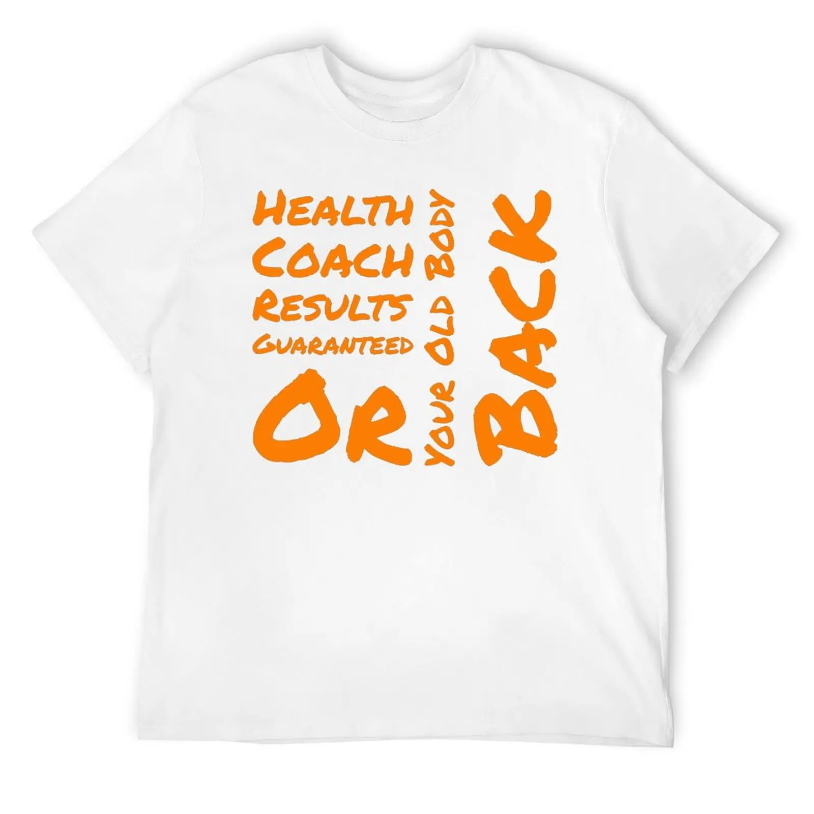 Teachers' Day Health Coach Results Guaranteed Or Your Old Body Crewneck T-shirt Campaign Tshirt Top Quality Humor Graphic Fitnes