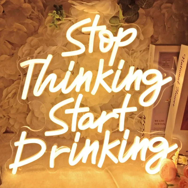 Stop Thinking Start Drinking Neon Sign Custom Bar Decor LED Neon Sign Wall Decor Personalized Gift Wedding Birthday Party Decor