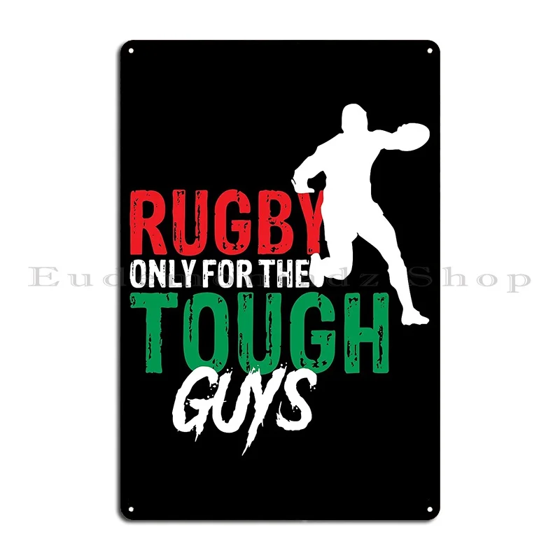 Rugby Only For The Tough Guys Metal Plaque Pub Cinema Create Wall Cave Plates Tin Sign Poster