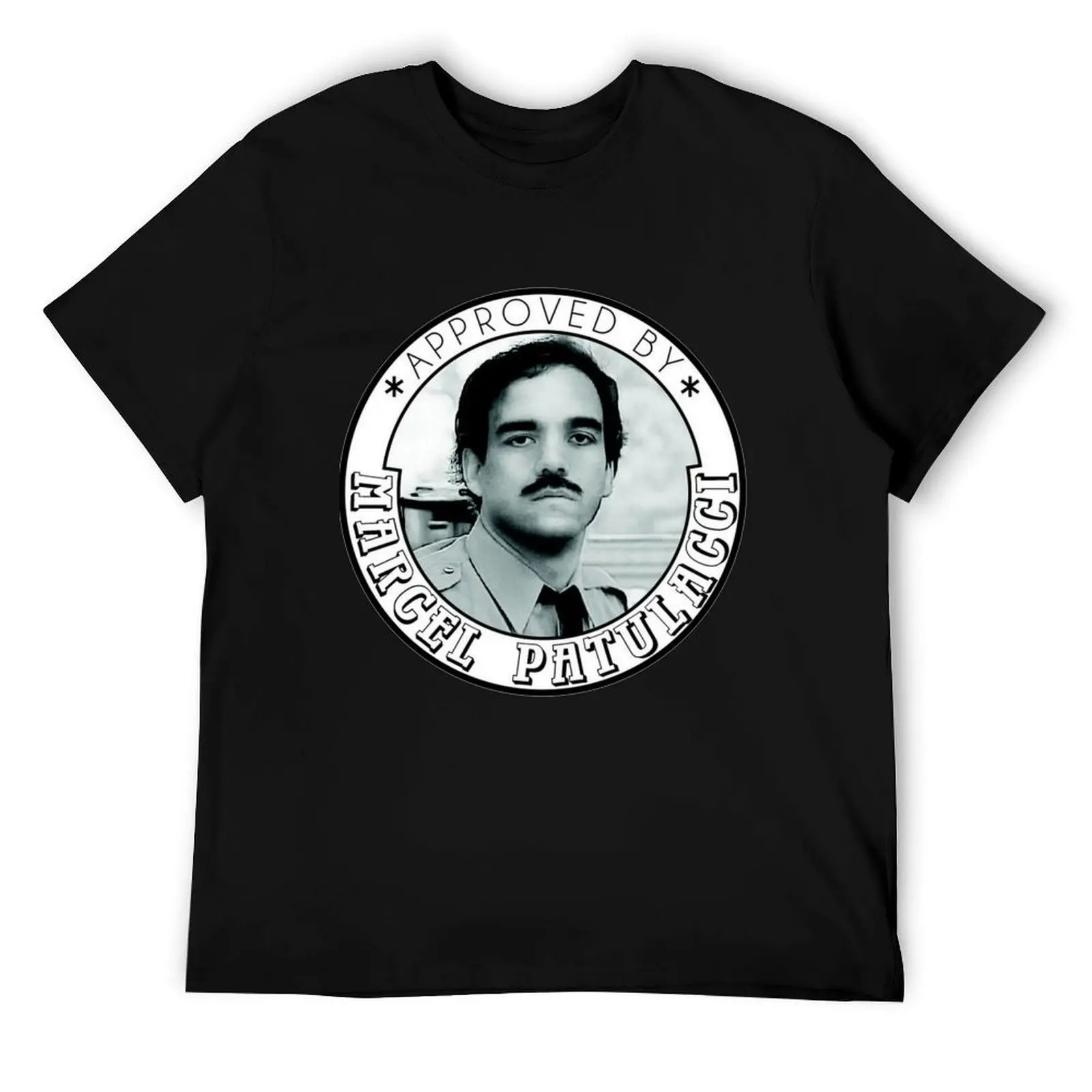 

Approved By Marcel Patulacci Les Inconnus T-Shirt essential t shirt man tshirt T-Shirt