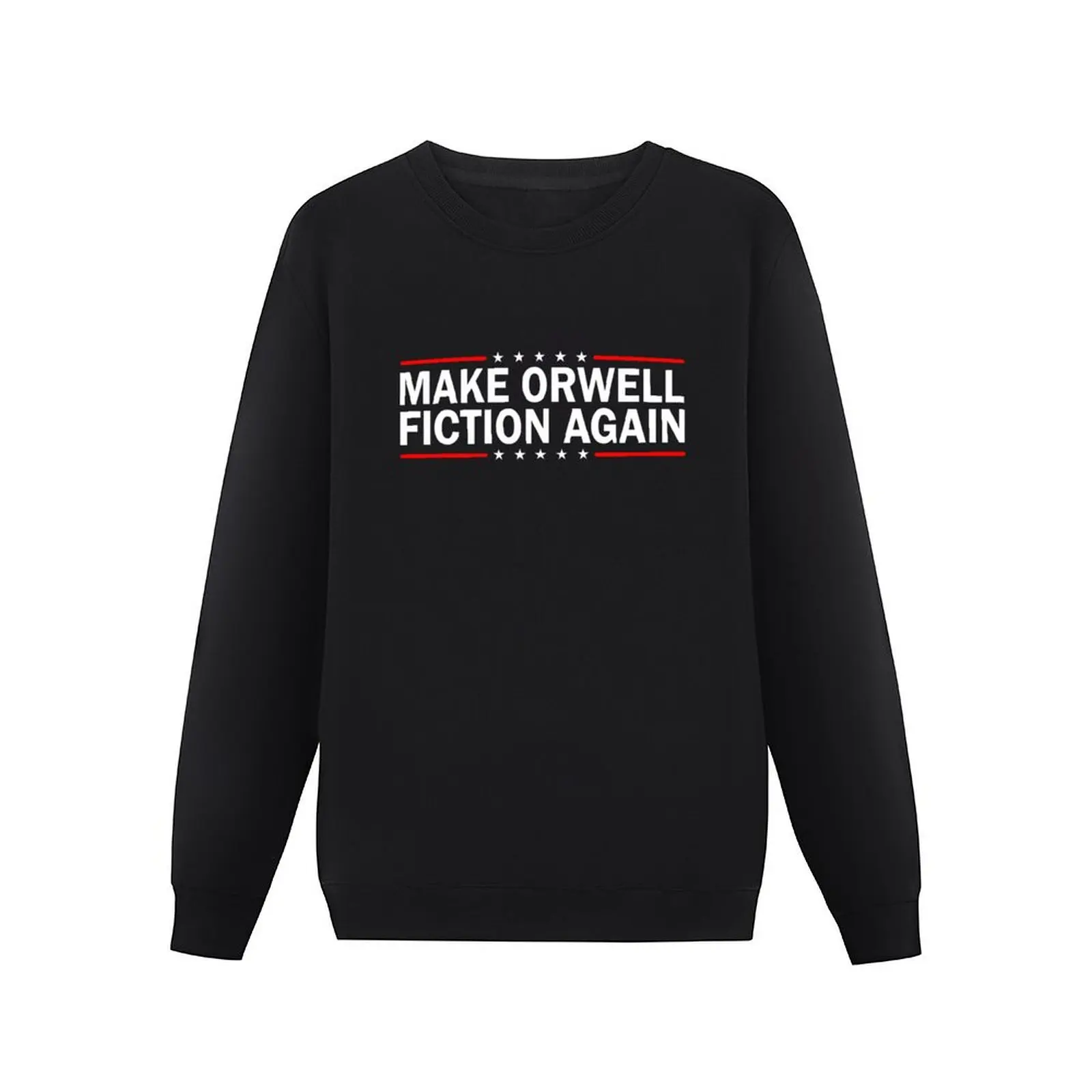 MAKE ORWELL FICTION AGAIN Pullover Hoodie men's clothing clothes for men new sweatshirt