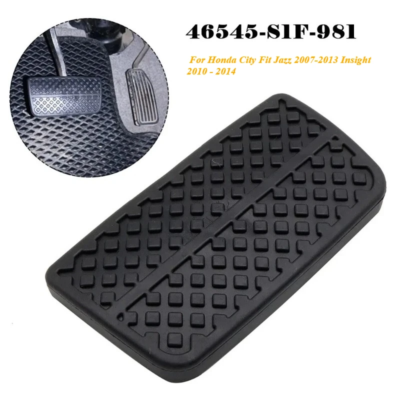 Brake Clutch Pedal Rubber Pad Cover 46545S1F981 46545-S1F-981 For Honda City Fit Jazz 2007-2013 Insight 2010 - 2014