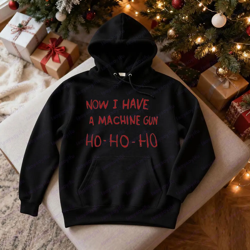 Die Hard Theme Hoodies NOW I HAVE A MACHINE GUN HO-HO-HO Movie Tops Christmas Mens Sweatshirts Xmas Casual Unisex Clothing