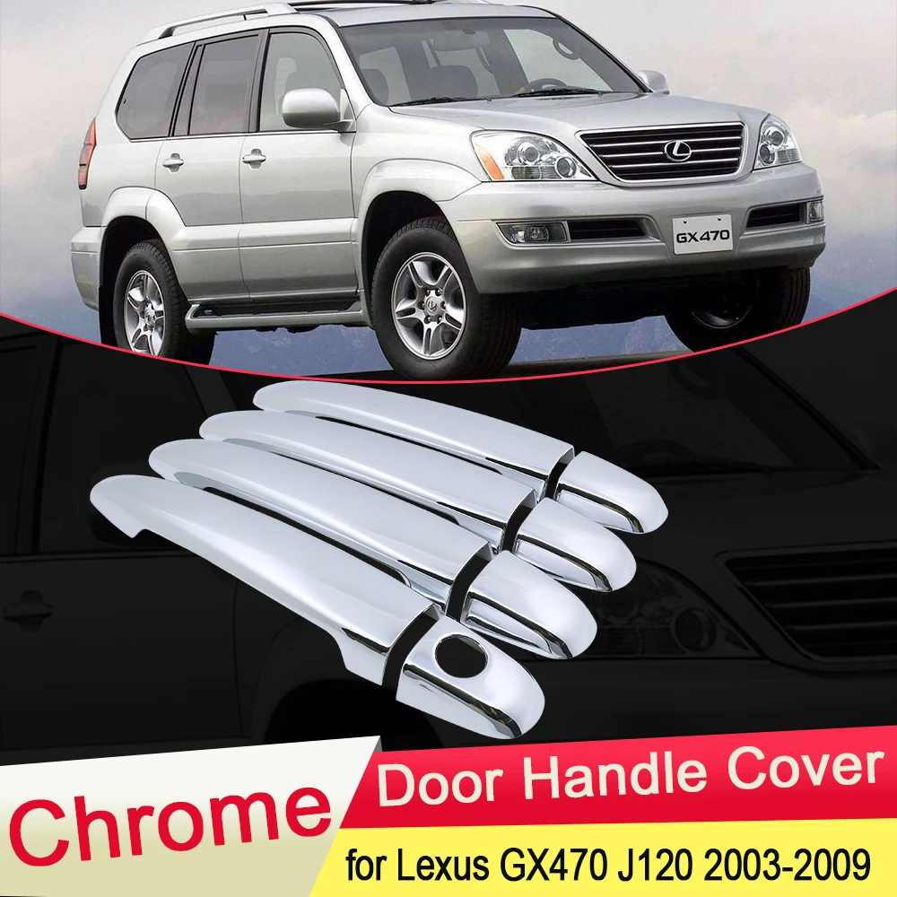 for Lexus GX470 J120 2003 2004 2005 2006 2007 2008 2009 Luxuriou Chrome Door Handle Cover Catch Trim Set Car Cap Accessories ABS