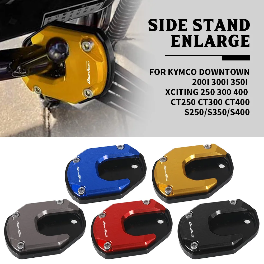 

Kickstand Enlarger Support FOR KYMCO 200i 300i 350i Xciting 250 300 400 CT250 CT300 CT400 S250/S350/S400 Side Stand Pad Plate